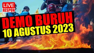 RESPON MASYARAKAT ATAS DEMO BURUH 10 AGUSTUS 2023
