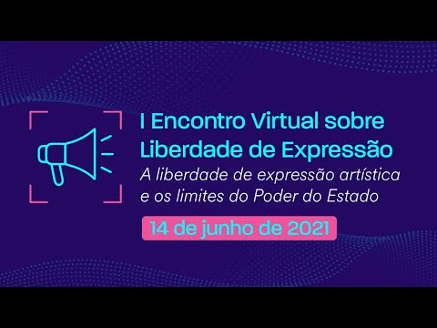 I Encontro Virtual sobre Liberdade de Expressão - 14 de junho 2021