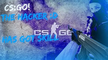 CSGO Overwatch #1 (The Hacker Has Got Skill ?)