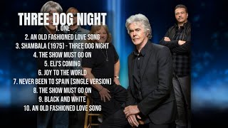 Three Dog Night-Best of Hits 2024 Collection-Supreme Chart-Toppers Mix-Modern