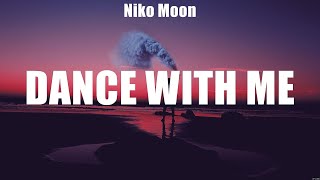 Download Lagu Niko Moon - Dance With Me (Lyrics) Cross Country, Bluebird, I Found You MP3