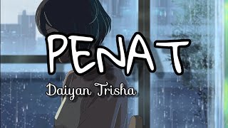Daiyan Trisha - Penat (LIRIK)