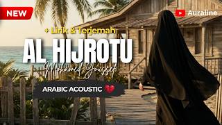 AL HIJROTU (الهجرة) - Mohamed Youssef | Arabic Song Viral 2026 | Lirik & Terjemahan