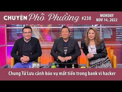 Video Chuyện Phố Phường #230 | Chung Tử Lưu cảnh báo vụ mất... - youtube