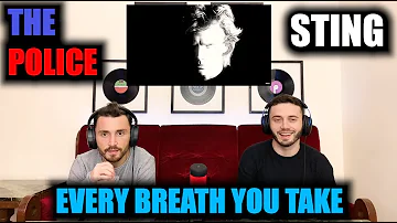 THE POLICE - EVERY BREATH YOU TAKE | STING IS A GENIUS!!! | FIRST TIME REACTION