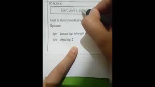 Matematik Tambahan (contoh soalan bab 1 : fungsi) soalan 6