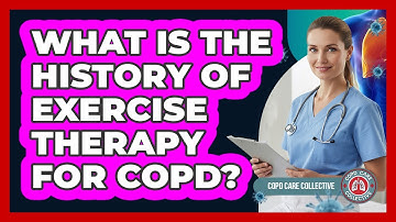 What Is The History Of Exercise Therapy For COPD? - COPD Care Collective