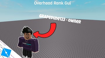 Roblox Scripting Tutorial: How to Script an Overhead Rank Gui