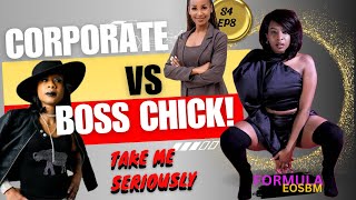 CORPORATE VS. BOSS CHICK!