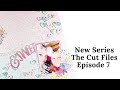 New Series | The Cut Files | Episode 7 | ScrappyNerdUK | Cut File Inspiration