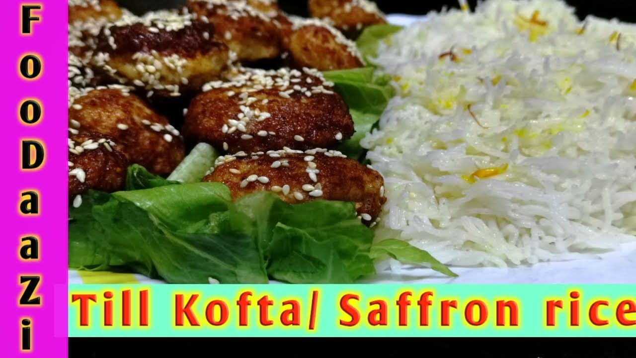 Til Kofta with Saffron Rice YouTube