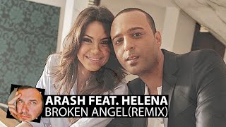 Arash Feat. Helena - Broken Angel(Smoke Remix)