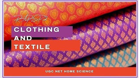 clothing and textile , introduction of fibre