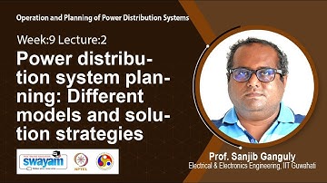 Lec 25: Power distribution system planning: Different models and solution strategies