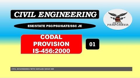 IS 456 2000  IN DETAIL RCC  PART 1  IMPORTANT CODAL PROVISION  IN CIVIL ENGINEERING.