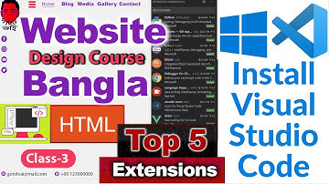 VS Code । Visual Studio Code install & Extension for HTML,CSS । Website Design tutorial Bangla