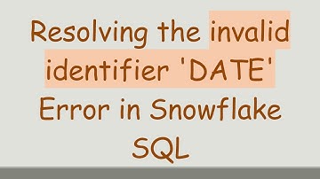 Resolving the invalid identifier 