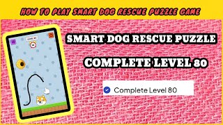 Smart Dog Rescue Puzzle Complete Level 80 screenshot 5