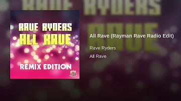 Rave Ryders - All Rave (Rayman Rave Radio Edit)