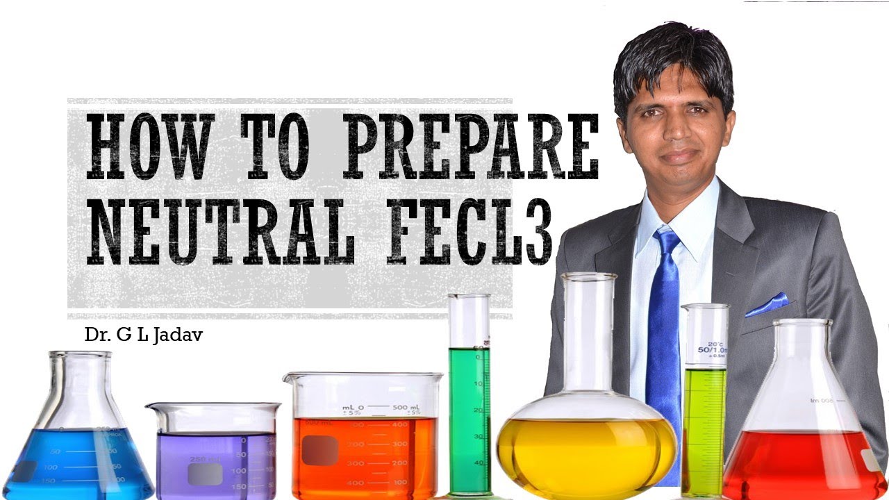 How To Prepare Neutral Fecl3
