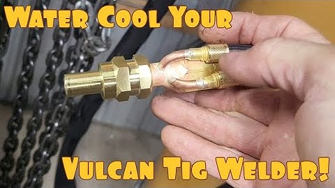 Convert Your Vulcan Tig Welder To Water Cooled