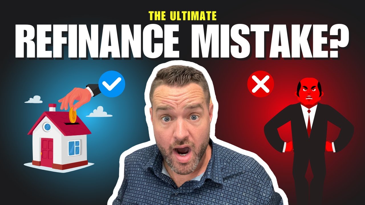 Don’t Make THIS Refinancing Mistake – Watch Before You Refinance! - YouTube