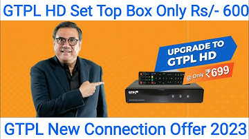 GTPL Cable New Connection Offer 2023 | Get GTPL Set Top Box Only Rs/- 600