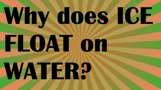 Why does ICE float on water? Chemistry!