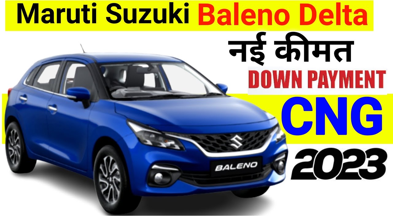 2023 Maruti Suzuki Baleno Delta CNG Price | On Road price | Maruti ...