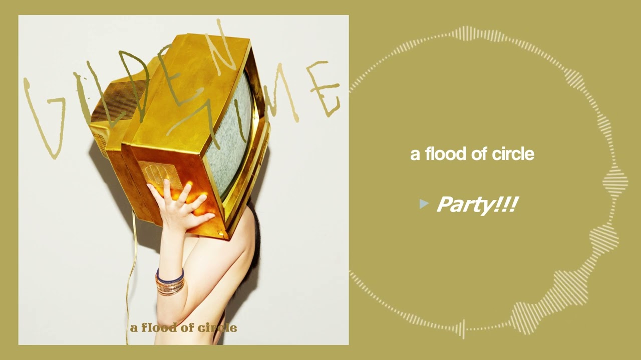 Party!!! - a flood of circle - YouTube