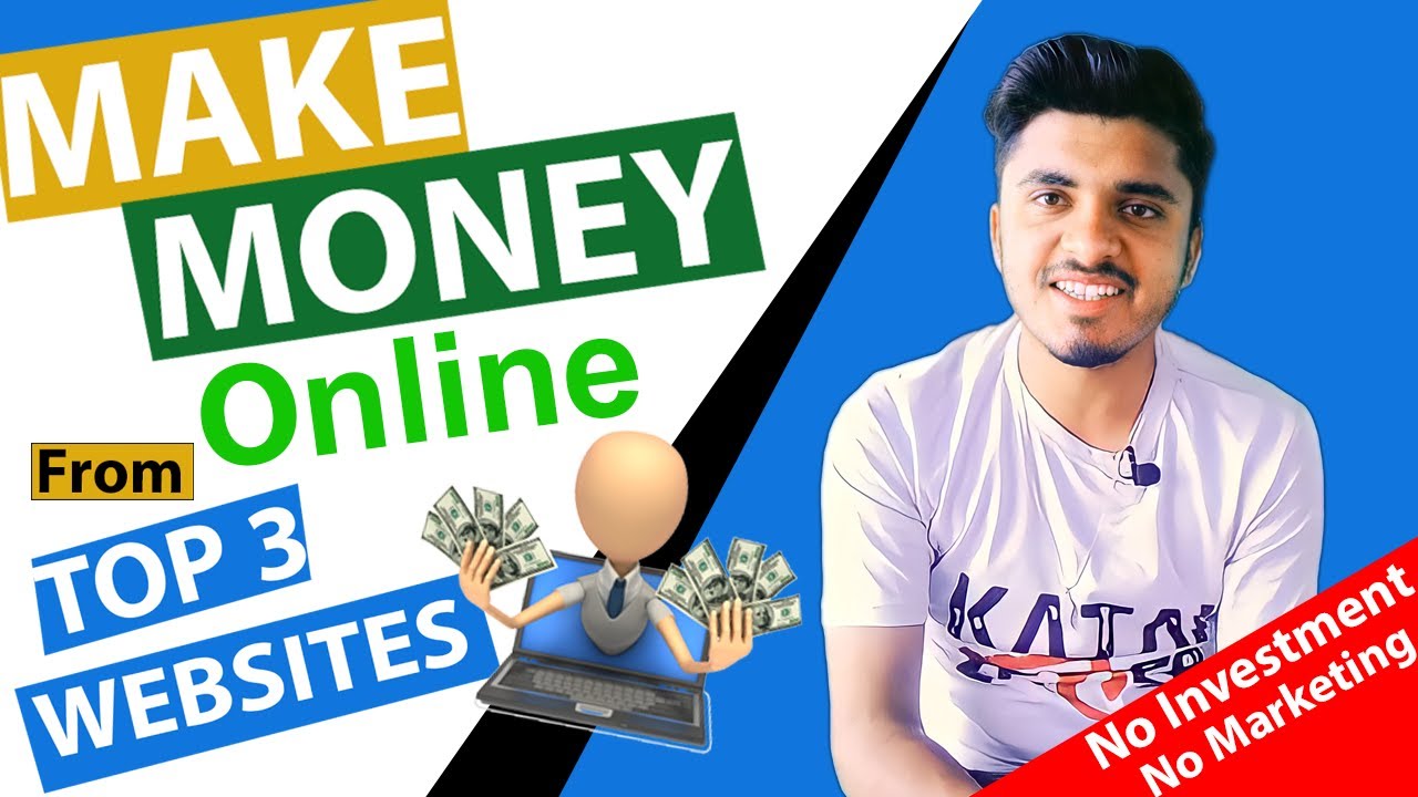 Top 3 websites to make money online | No marketing | No investment ...