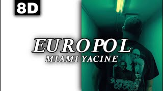 8D AUDIO | MIAMI YACINE - EUROPOL [LYRICS]