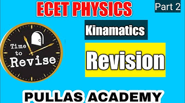 kinematics Revision part2||PULLAS ACADEMY||ECET 2021