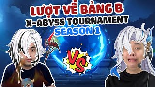 Lượt về bảng B giải đấu X-Abyss Tournament Season 1 - Genshin Impact