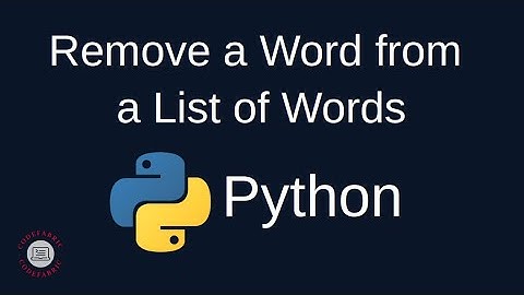 Python Problem Solving - Strings: 5. Remove a Word from a List of Words - Simply Explained