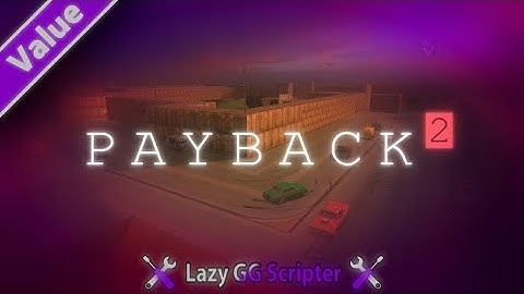 Payback 2 - Speed Hack Showcase