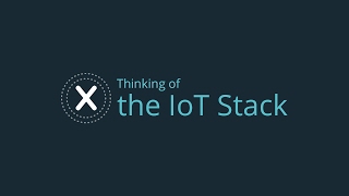 Thinking of the IoT Stack