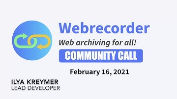 Webrecorder Community Call (February 2021)