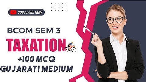 #1 bcom sem3 taxation mcq| |gujarati medium| |TAXATION| #vnsgu #mcq #Techtach