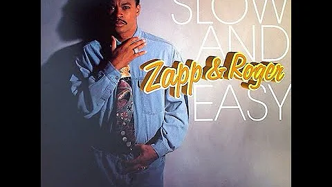 Zapp & Roger - Slow And Easy (All Night Mix)