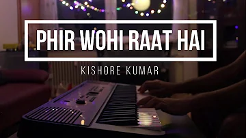 Phir Wohi Raat Hai || Kishore Kumar || RD Burman || Piano Cover