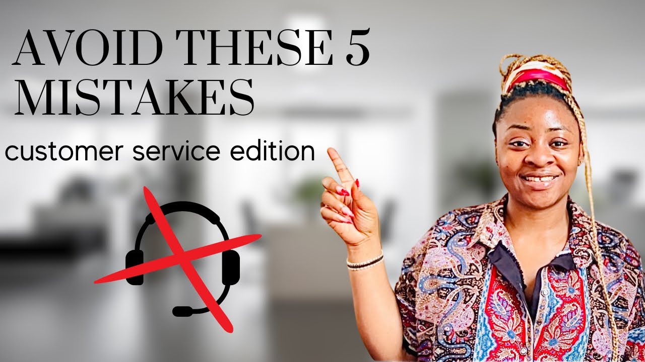 Top 5 Customer Service Mistakes to Avoid in 2025 | Improve Your ...