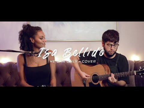 Isa Bellido - He can only (Cover)