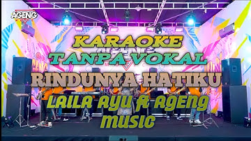Rindunya Hatiku Karaoke Tanpa Vokal Laila Ayu ft Ageng Music