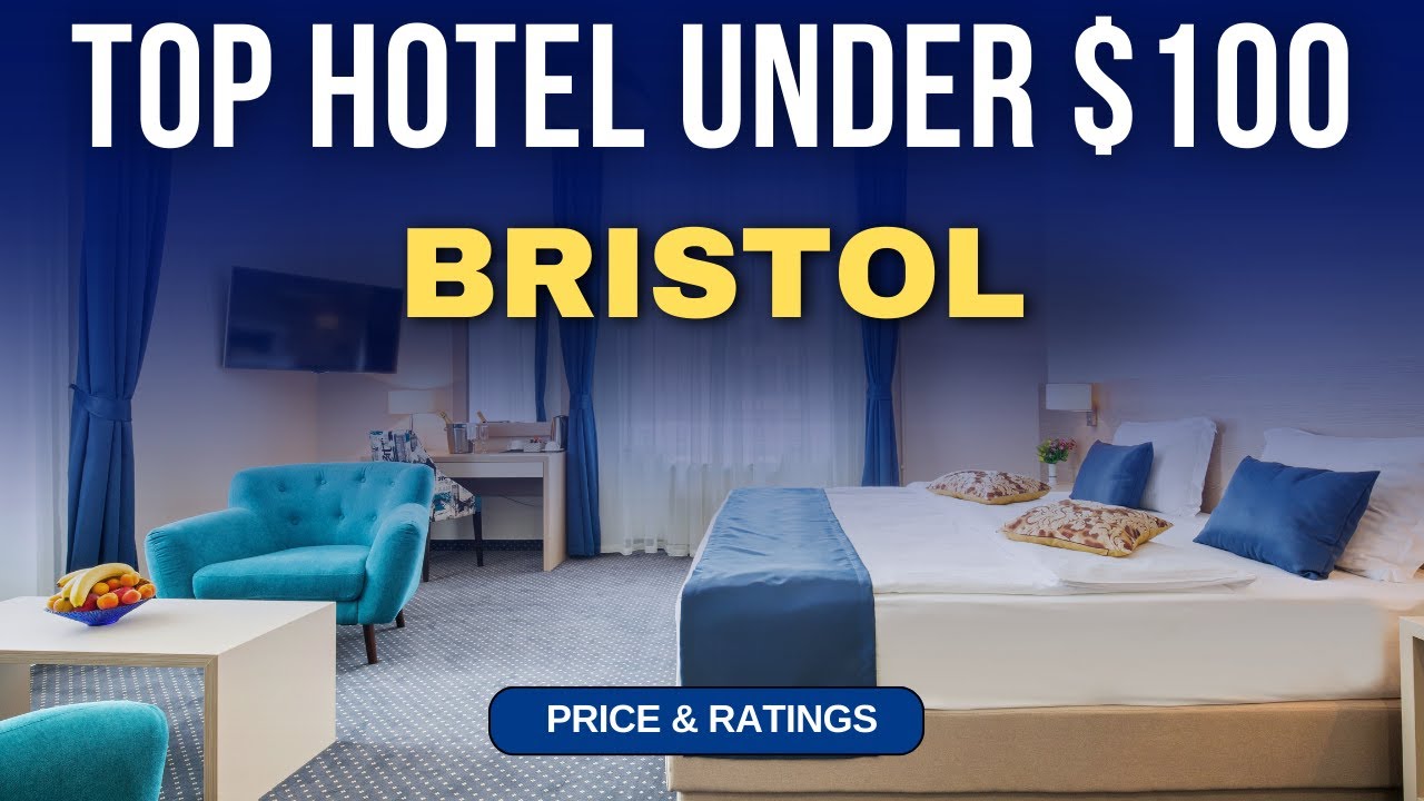 Budget Hotel in Bristol under $100 | Best Hotel in Bristol
