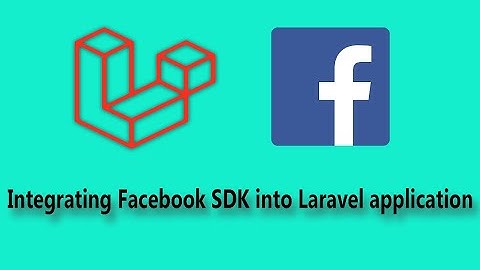 Integrating Facebook SDK into Laravel Project [ part-2 ]