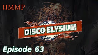 HeMakesMePlay - Disco Elysium Final Cut Episode 63 - Bring me to life