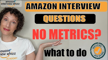Amazon Interview Metrics- What If You Don