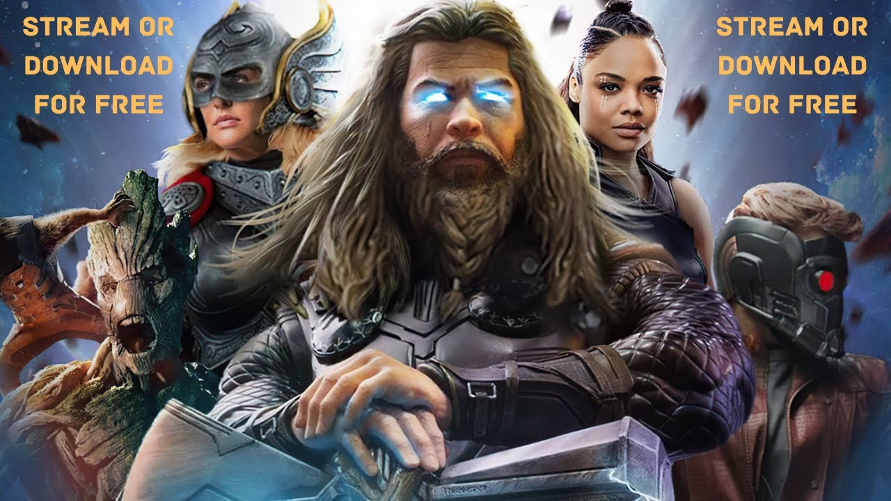 Thor Love and Thunder Full Movie Stream/Download for Free