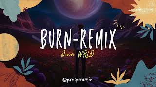 Burn REMIX - Juice WRLD - Prod by ProLP Music